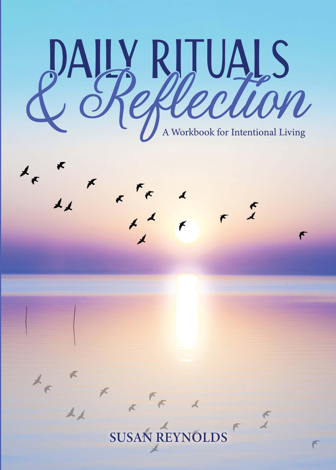 Daily Rituals & Reflection: A Workbook for Intentional Living book cover by Susan Reynolds