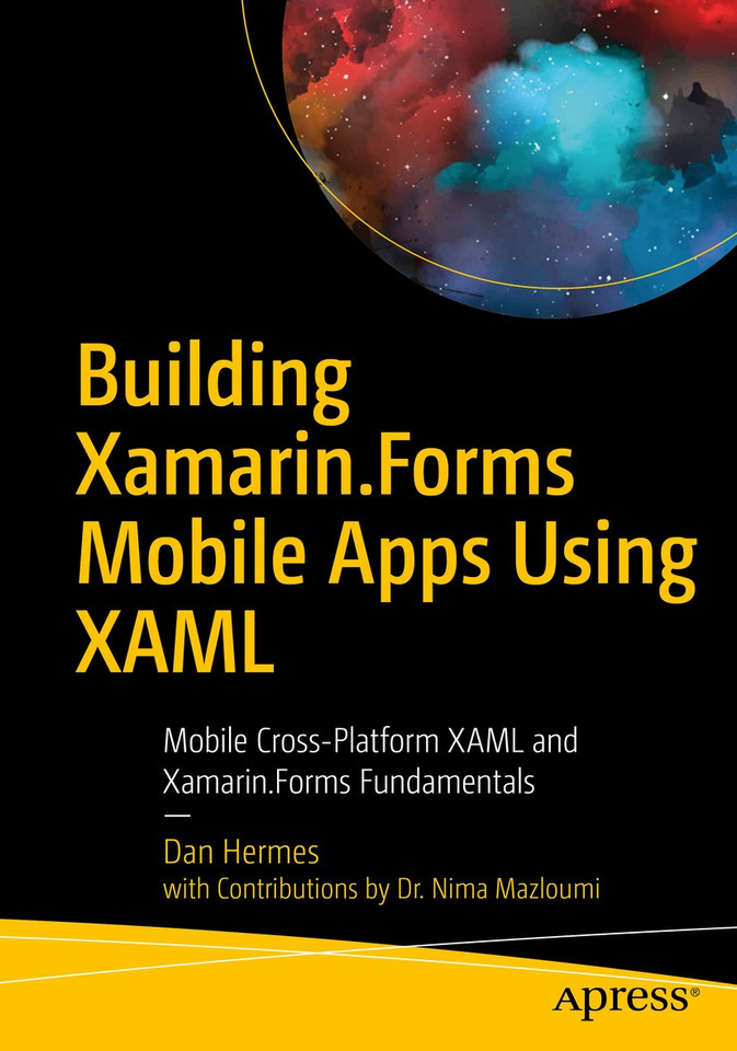 Building Xamarin.Forms Mobile Apps Using XAML: Mobile Cross-Platform XAML and Xamarin.Forms Fundamentals book cover by Dan Hermes, Nima Mazloumi
