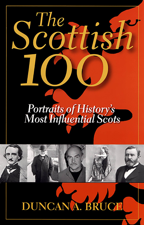 The Scottish 100: Portraits of History's Most Influential Scots book cover by Duncan A. Bruce