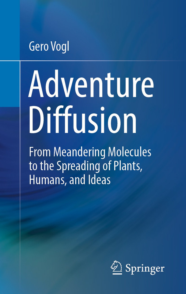 Adventure Diffusion: From Meandering Molecules to the Spreading of Plants, Humans, and Ideas book cover by Gero Vogl