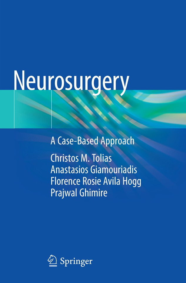 Neurosurgery: A Case-Based Approach book cover by Christos M. Tolias, Anastasios Giamouriadis, Florence Rosie Avila Hogg, Prajwal Ghimire