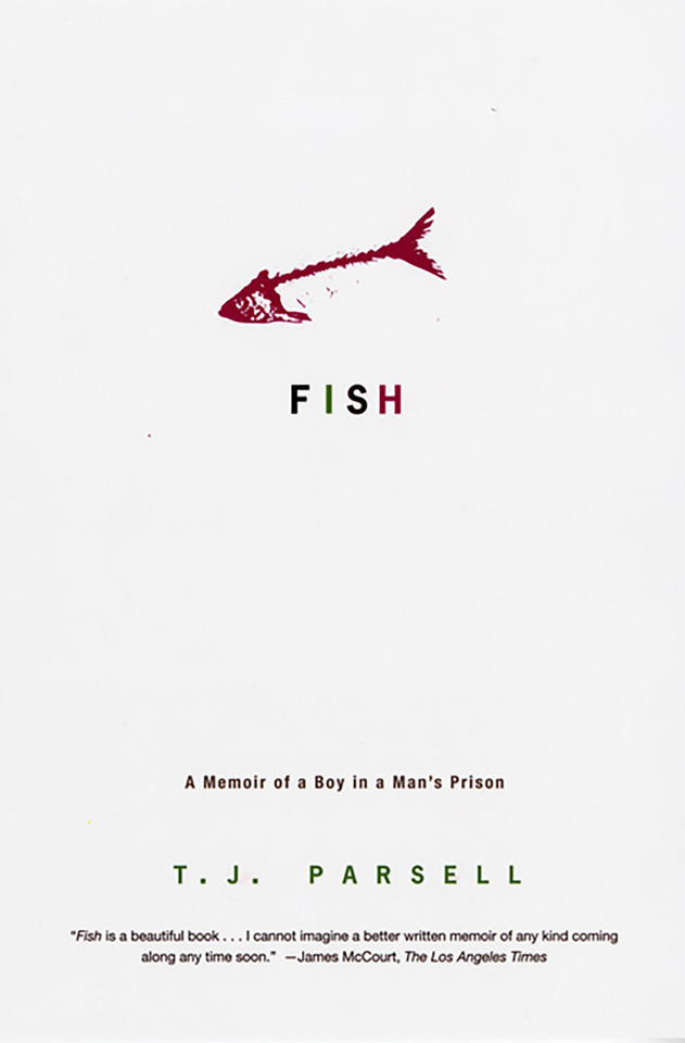 Fish: A Memoir of a Boy in a Man's Prison book cover by T. J. Parsell