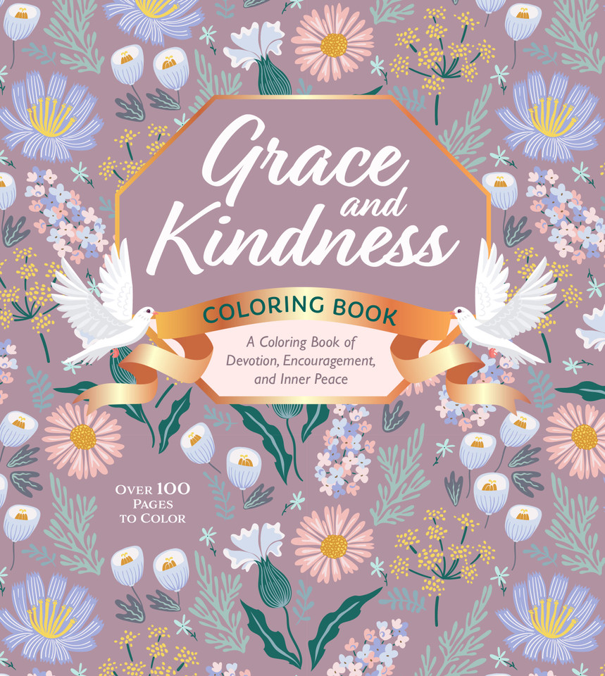 Grace and Kindness Coloring Book: A Coloring Book of Devotion, Encouragement, and Inner Peace - Over 100 Pages to Color (Chartwell Coloring Books) book cover by Editors of Chartwell Books