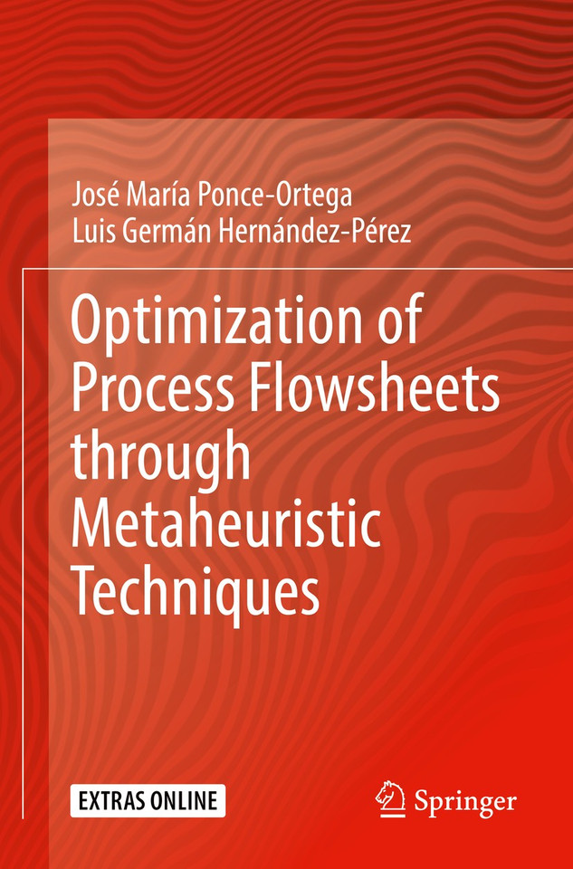 Optimization of Process Flowsheets through Metaheuristic Techniques book cover by José María Ponce-Ortega, Luis Germán Hernández-Pérez
