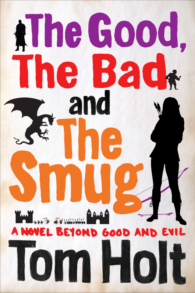 The Good, The Bad and The Smug book cover by Tom Holt