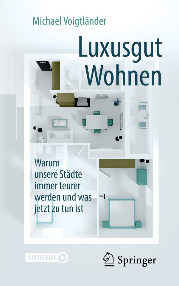 Luxusgut Wohnen: Warum unsere Städte immer teurer werden und was jetzt zu tun ist book cover by Michael Voigtländer