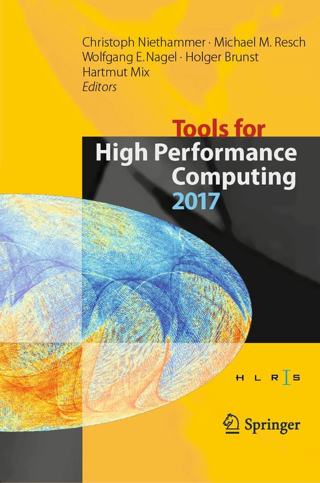 Tools for High Performance Computing 2017: Proceedings of the 11th International Workshop on Parallel Tools for High Performance Computing, September 2017, Dresden, Germany book cover by 