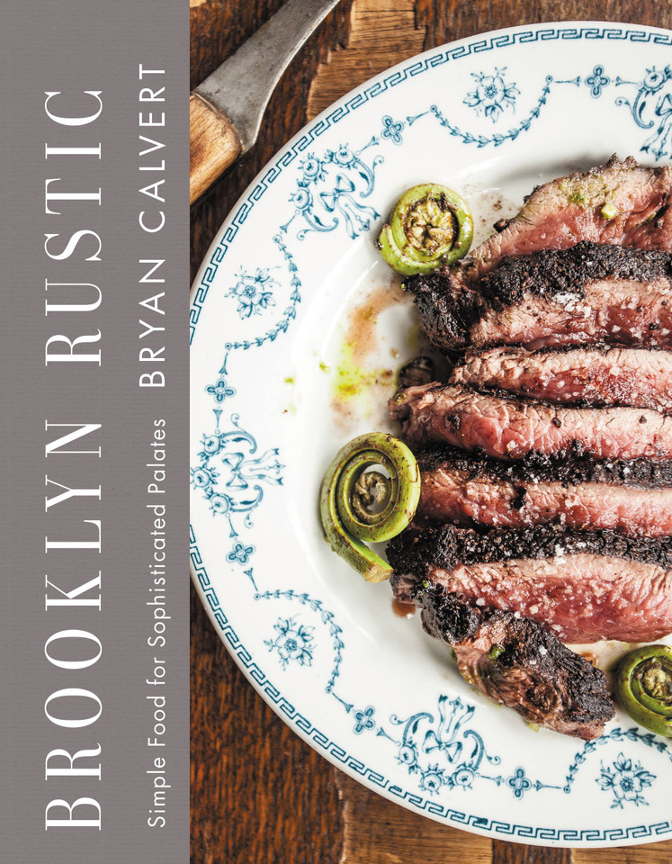Brooklyn Rustic: Simple Food for Sophisticated Palates book cover by Bryan Calvert