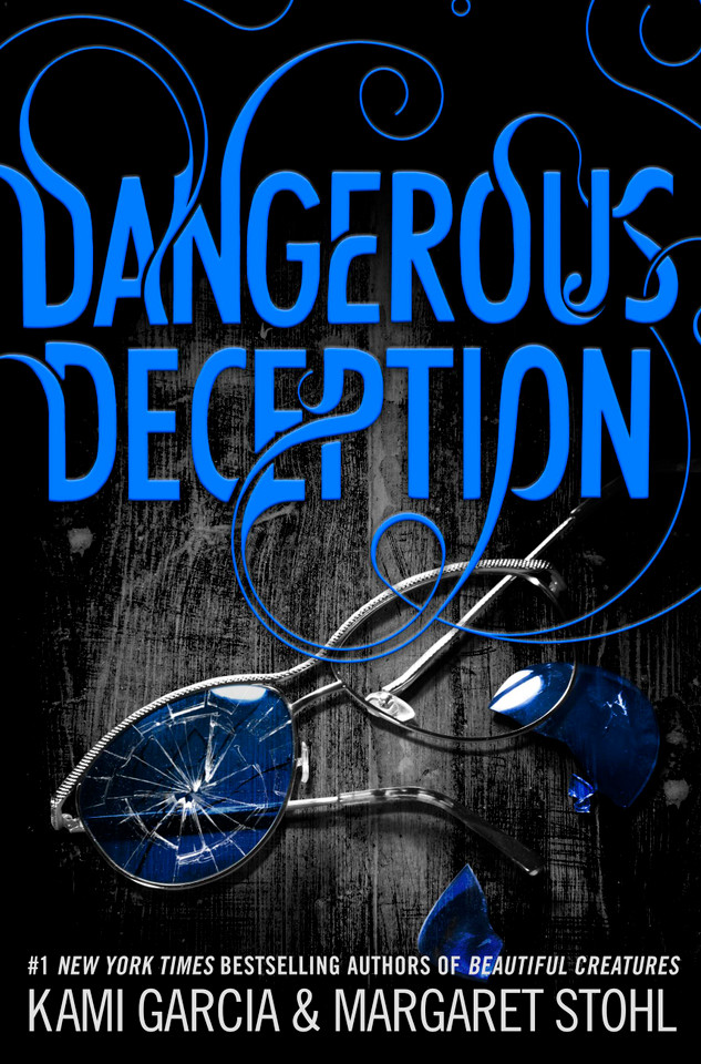 Dangerous Deception book cover by Margaret Stohl, Kami Garcia