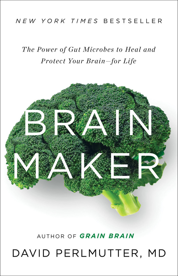 Brain Maker: The Power of Gut Microbes to Heal and Protect Your Brain for Life book cover by David Perlmutter