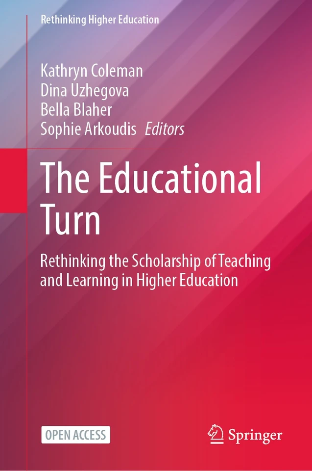 The Educational Turn: Rethinking the Scholarship of Teaching and Learning in Higher Education (Rethinking Higher Education) book cover by 