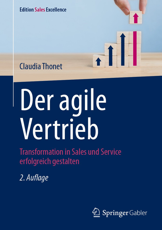 Der agile Vertrieb: Transformation in Sales und Service erfolgreich gestalten (Edition Sales Excellence) book cover by Claudia Thonet