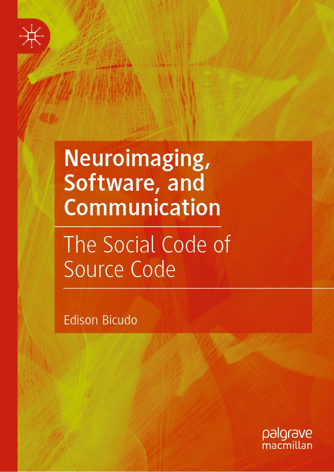 Neuroimaging, Software, and Communication: The Social Code of Source Code book cover by Edison Bicudo