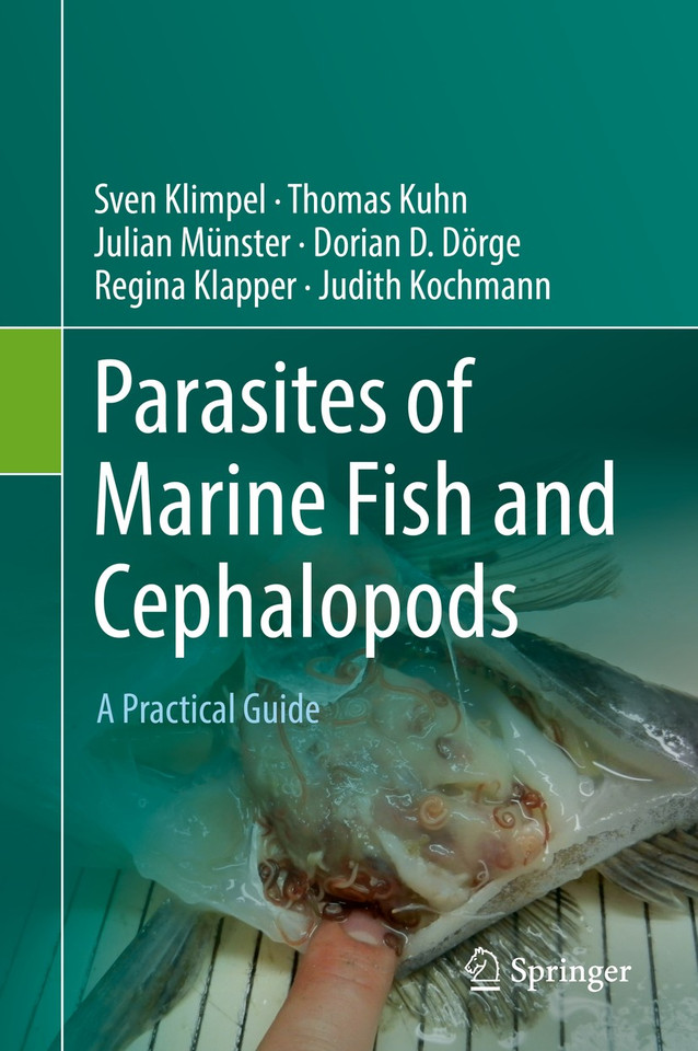 Parasites of Marine Fish and Cephalopods: A Practical Guide book cover by Sven Klimpel, Thomas Kuhn, Julian Münster, Dorian D. Dörge, Regina Klapper, Judith Kochmann
