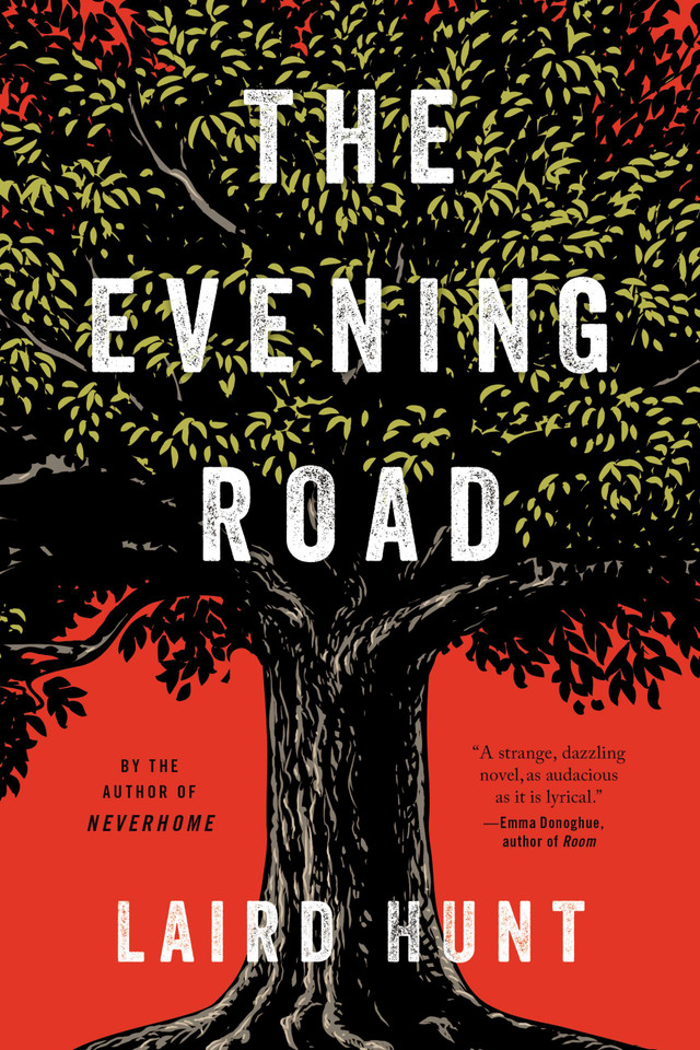 The Evening Road book cover by Laird Hunt