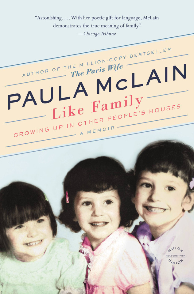 Like Family: Growing Up in Other People's Houses, a Memoir book cover by Paula McLain