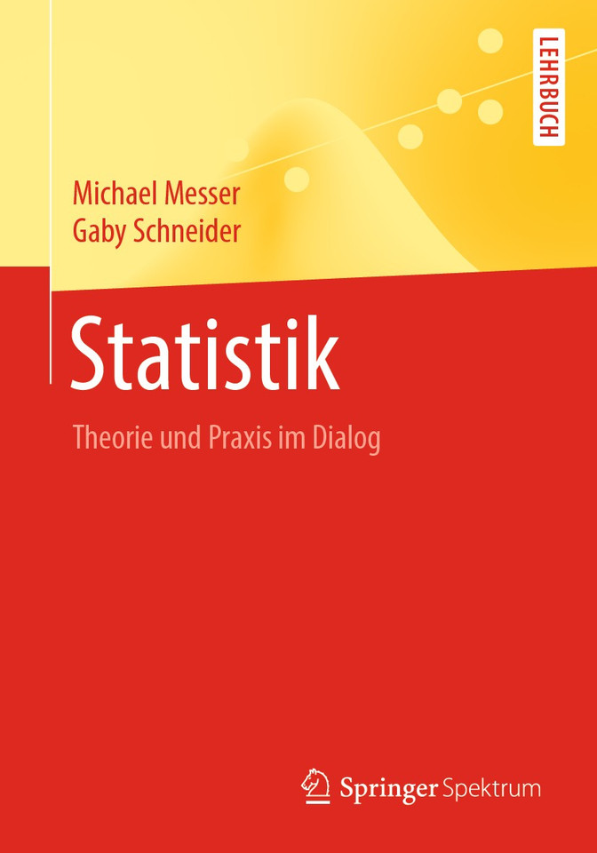Statistik: Theorie und Praxis im Dialog book cover by Michael Messer, Gaby Schneider