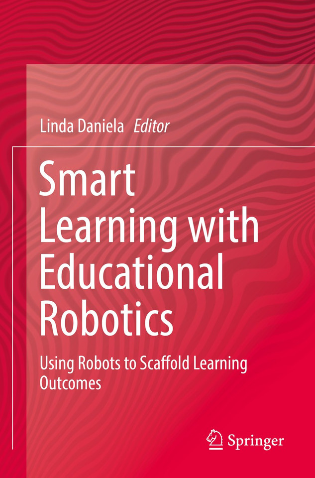 Smart Learning with Educational Robotics: Using Robots to Scaffold Learning Outcomes book cover by 