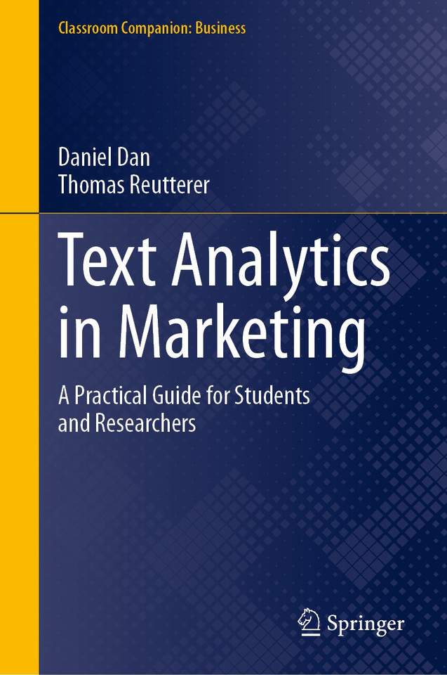 Text Analytics in Marketing: A Practical Guide for Students and Researchers (Classroom Companion: Business) book cover by Daniel Dan, Thomas Reutterer