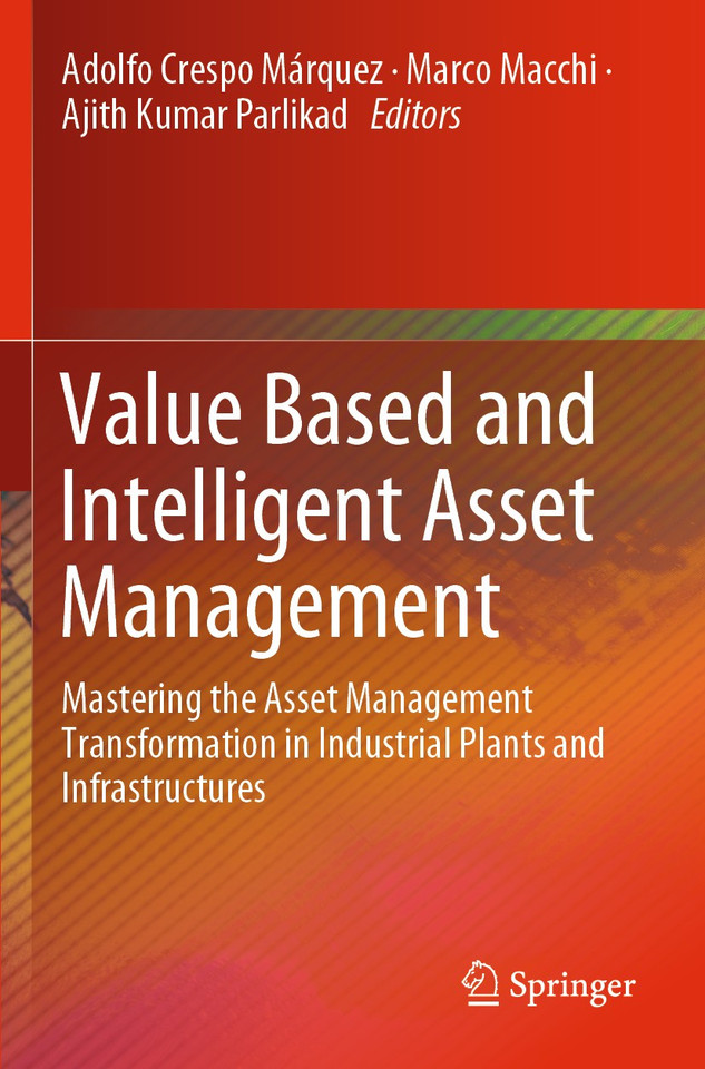 Value Based and Intelligent Asset Management: Mastering the Asset Management Transformation in Industrial Plants and Infrastructures book cover by 