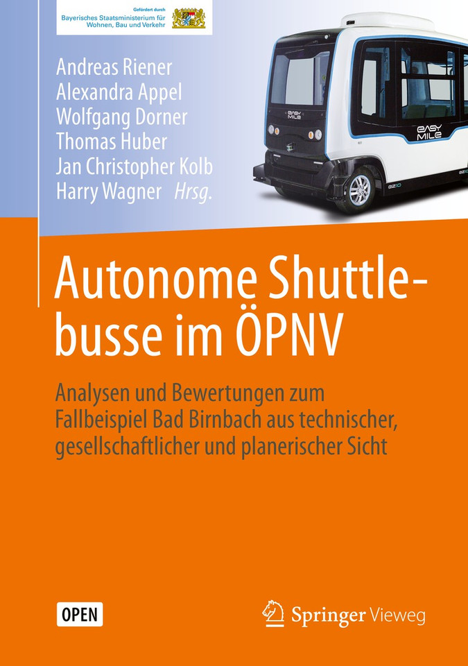 Autonome Shuttlebusse im ÖPNV: Analysen und Bewertungen zum Fallbeispiel Bad Birnbach aus technischer, gesellschaftlicher und planerischer Sicht book cover by 