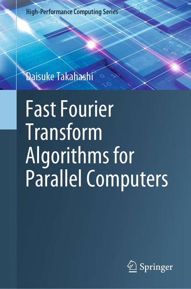 Fast Fourier Transform Algorithms for Parallel Computers (High-Performance Computing Series #2) book cover by Daisuke Takahashi