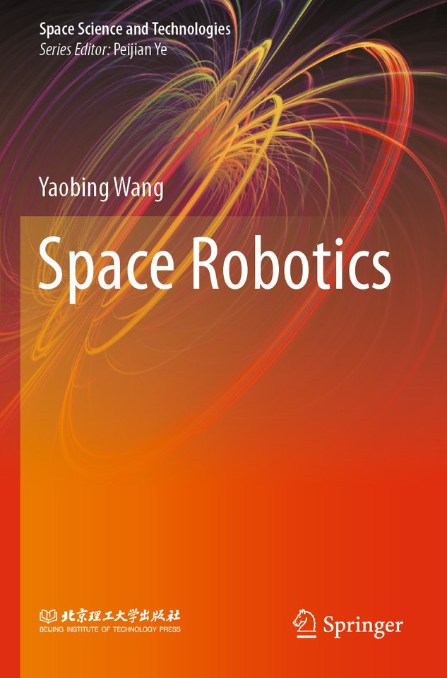 Space Robotics (Space Science and Technologies) book cover by Yaobing Wang