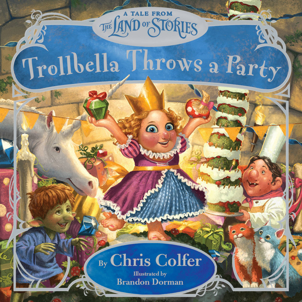 Trollbella Throws a Party: A Tale from the Land of Stories (The Land of Stories) book cover by Chris Colfer
