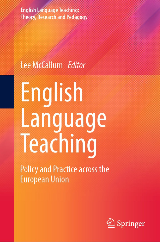 English Language Teaching: Policy and Practice across the European Union (English Language Teaching: Theory, Research and Pedagogy) book cover by 