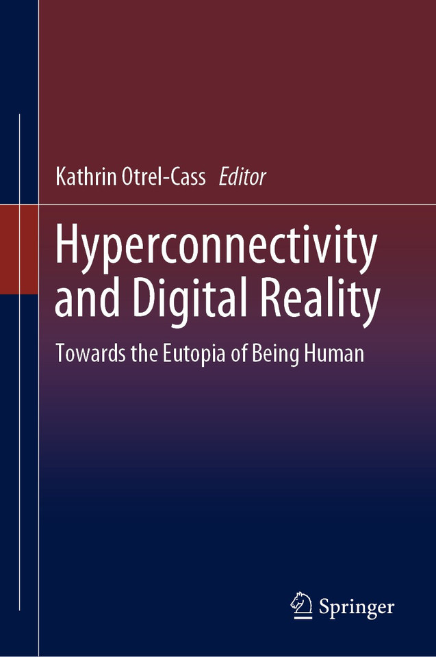 Hyperconnectivity and Digital Reality: Towards the Eutopia of Being Human book cover by 