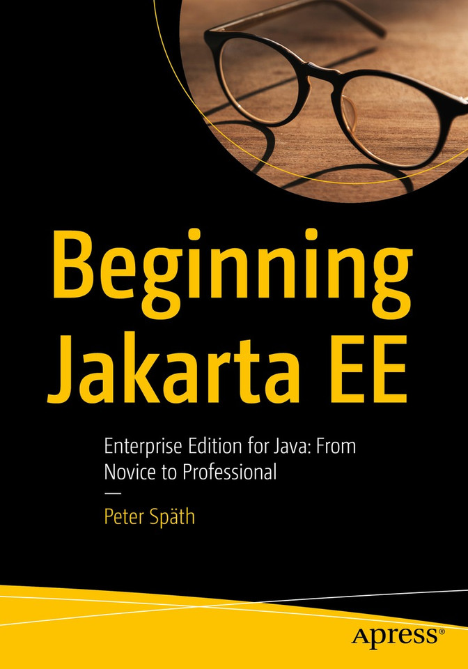 Beginning Jakarta EE: Enterprise Edition for Java: From Novice to Professional book cover by Peter Späth