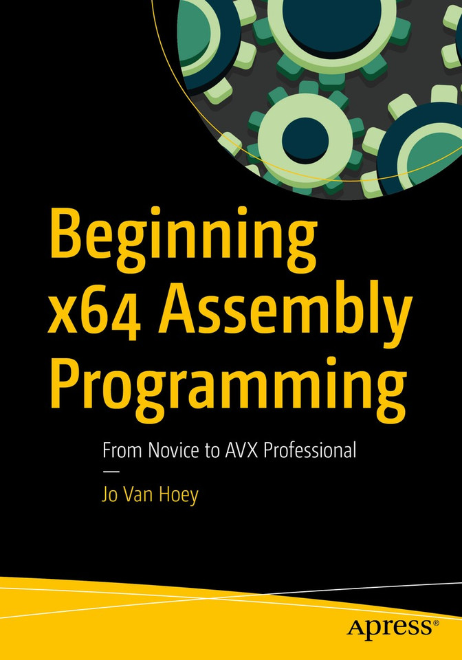 Beginning x64 Assembly Programming: From Novice to AVX Professional book cover by Jo Van Hoey