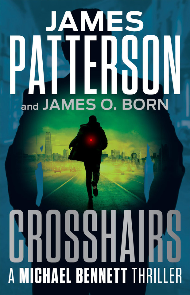 Crosshairs: A Michael Bennett Thriller (A Michael Bennett Thriller #16) book cover by James O. Born, James Patterson