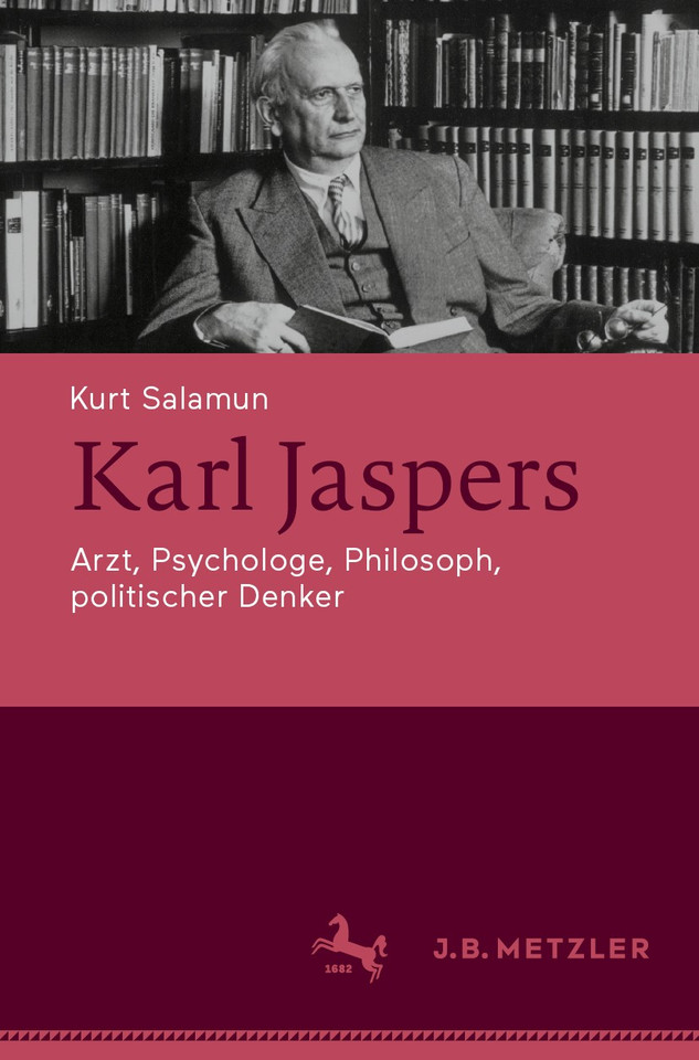 Karl Jaspers: Arzt, Psychologe, Philosoph, politischer Denker book cover by Kurt Salamun
