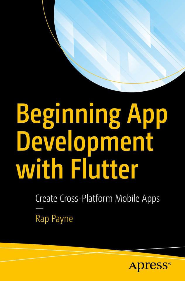 Beginning App Development with Flutter: Create Cross-Platform Mobile Apps book cover by Rap Payne