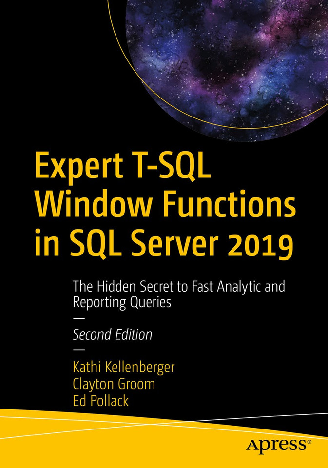 Expert T-SQL Window Functions in SQL Server 2019: The Hidden Secret to Fast Analytic and Reporting Queries book cover by Kathi Kellenberger, Clayton Groom, Ed Pollack