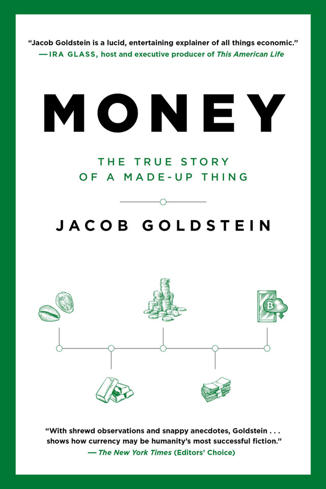 Money: The True Story of a Made-Up Thing book cover by Jacob Goldstein