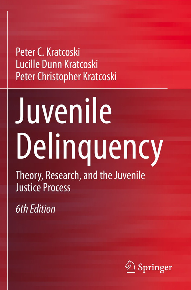 Juvenile Delinquency: Theory, Research, and the Juvenile Justice Process book cover by Peter C. Kratcoski, Lucille Dunn Kratcoski, Peter Christopher Kratcoski