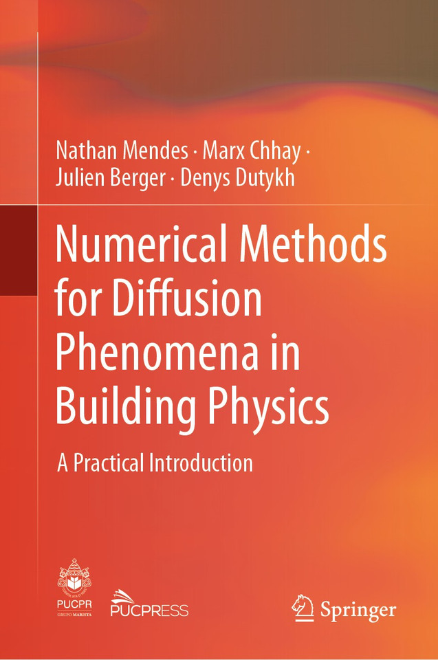 Numerical Methods for Diffusion Phenomena in Building Physics: A Practical Introduction book cover by Nathan Mendes, Marx Chhay, Julien Berger, Denys Dutykh
