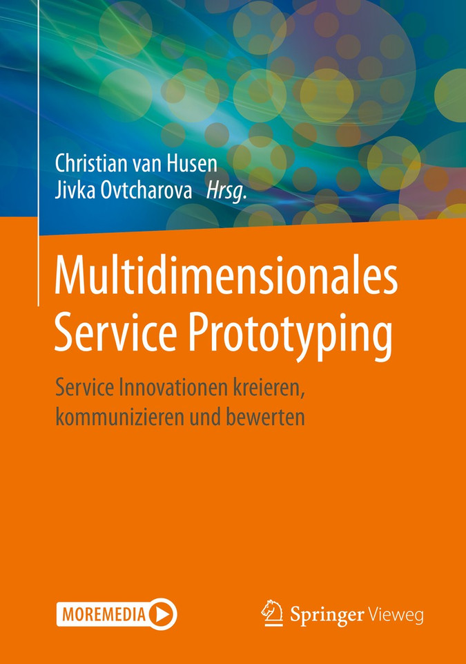 Multidimensionales Service Prototyping: Service Innovationen kreieren, kommunizieren und bewerten book cover by 