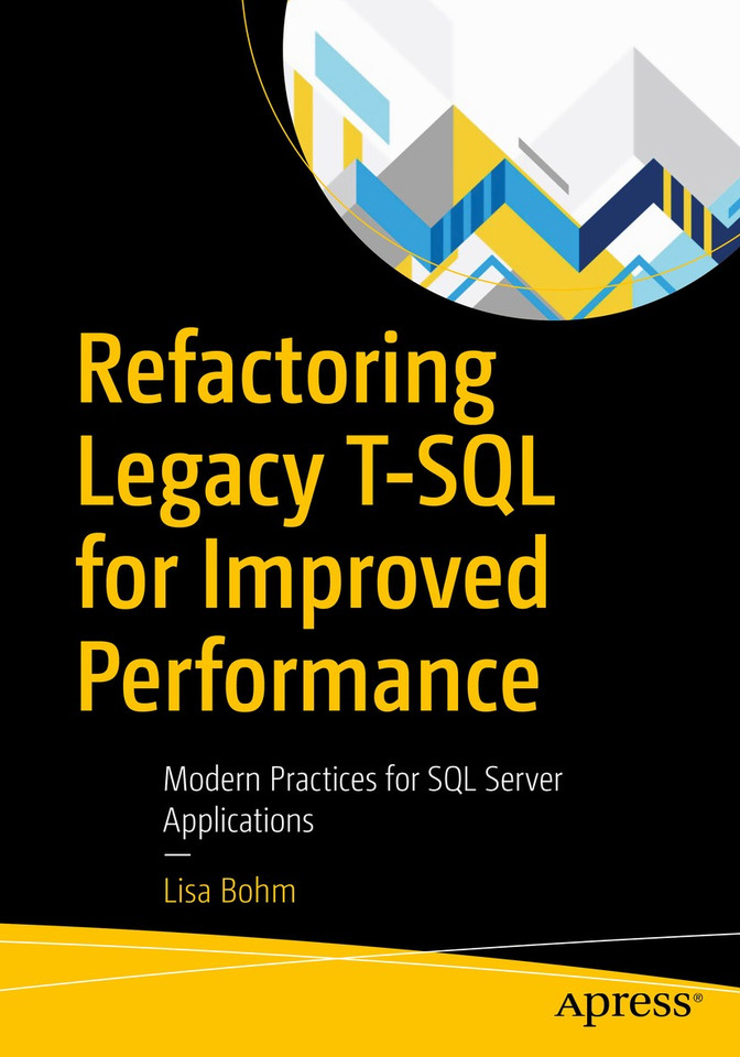 Refactoring Legacy T-SQL for Improved Performance: Modern Practices for SQL Server Applications book cover by Lisa Bohm