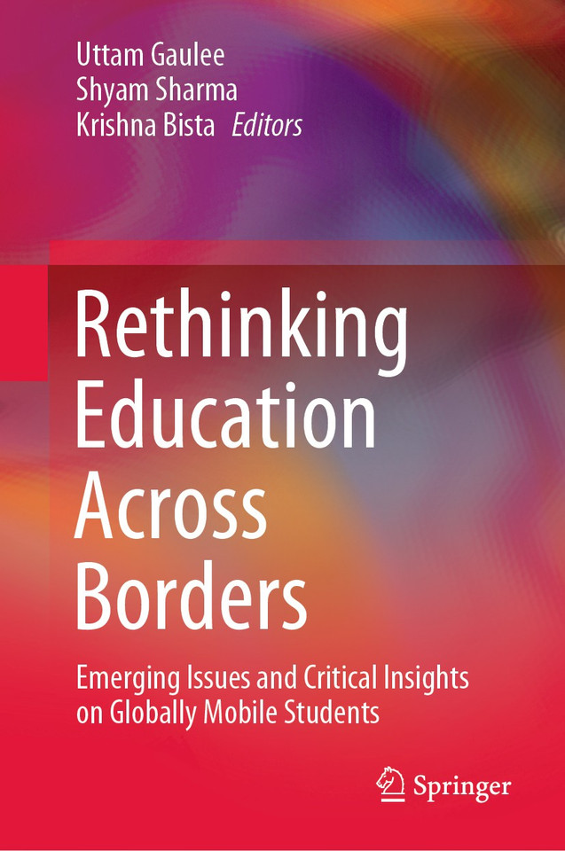 Rethinking Education Across Borders: Emerging Issues and Critical Insights on Globally Mobile Students book cover by 