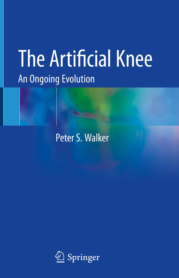 The Artificial Knee: An Ongoing Evolution book cover by Peter S. Walker