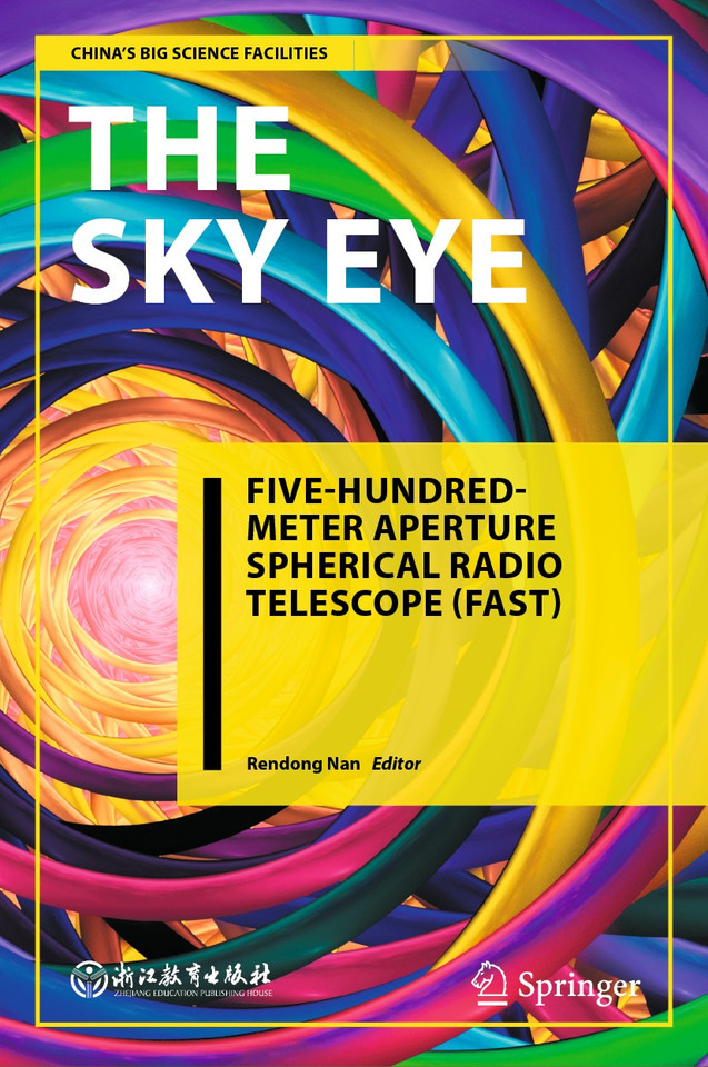 The Sky Eye: Five-Hundred-Meter Aperture Spherical Radio Telescope (FAST) (China’s Big Science Facilities) book cover by 