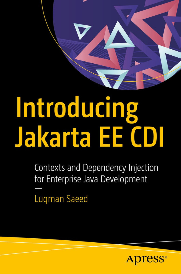 Introducing Jakarta EE CDI: Contexts and Dependency Injection for Enterprise Java Development book cover by Luqman Saeed