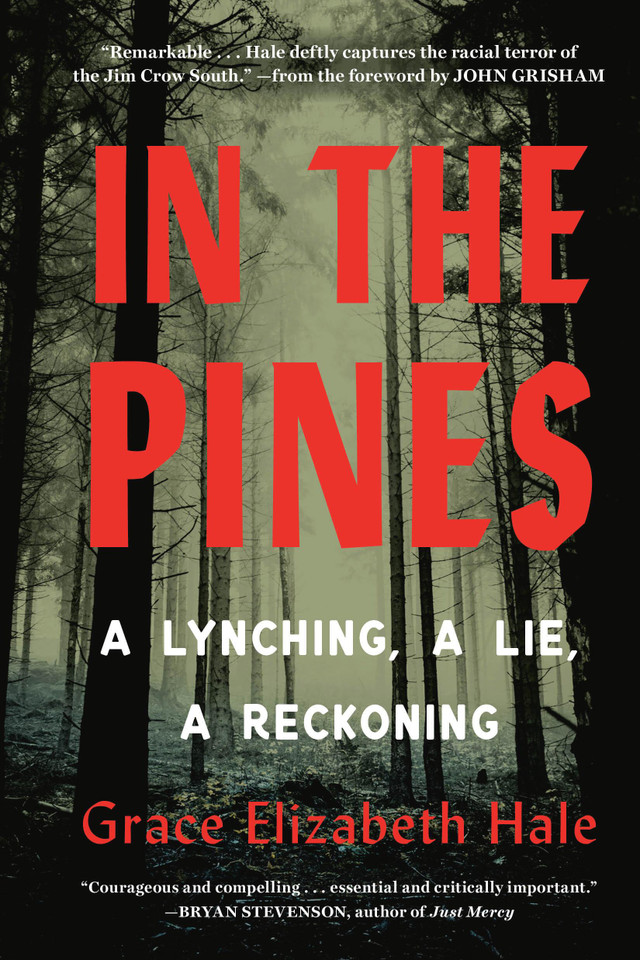 In the Pines: A Lynching, A Lie, A Reckoning book cover by Grace Elizabeth Hale