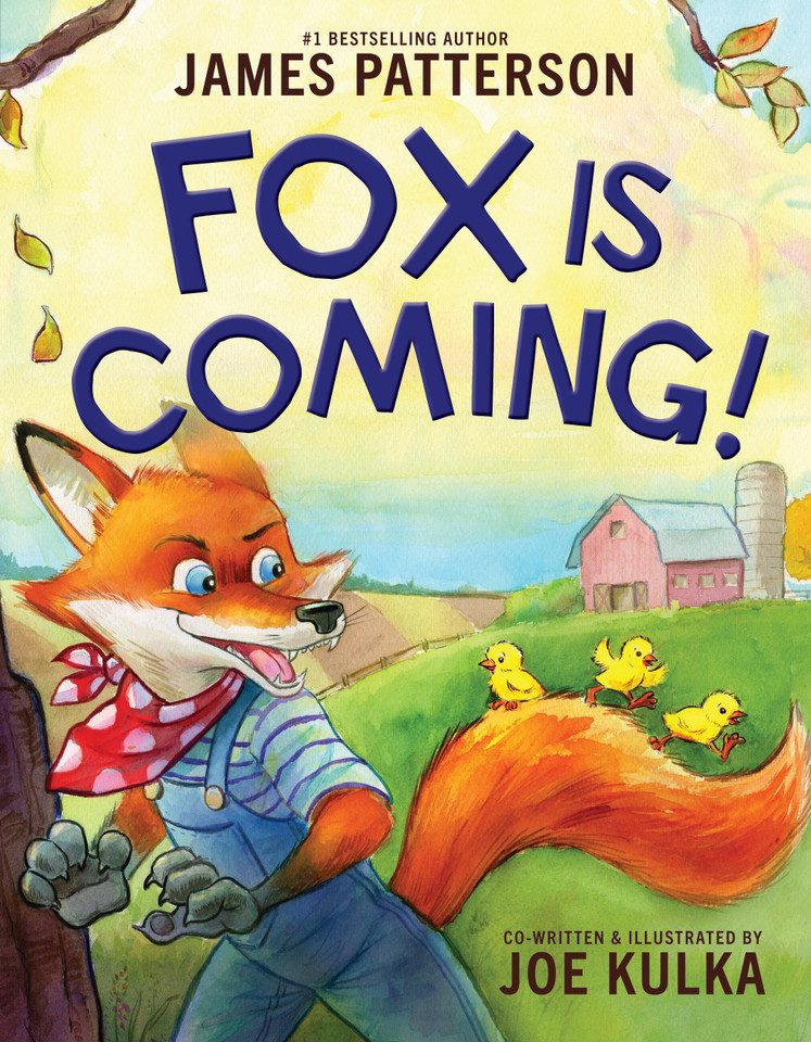 Fox Is Coming! book cover by Joe Kulka, James Patterson