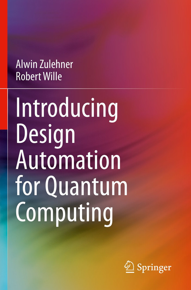 Introducing Design Automation for Quantum Computing book cover by Alwin Zulehner, Robert Wille