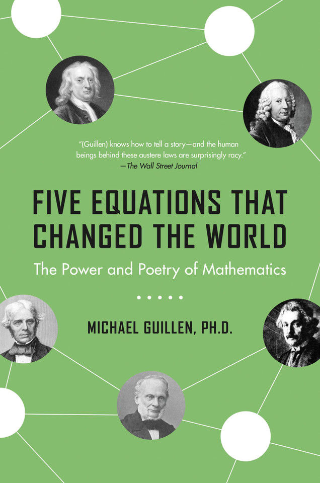 Five Equations That Changed the World: The Power and Poetry of Mathematics book cover by Dr. Michael Guillen