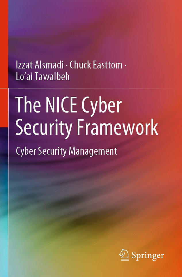 The NICE Cyber Security Framework: Cyber Security Management book cover by Izzat Alsmadi, Chuck Easttom, Lo’ai Tawalbeh